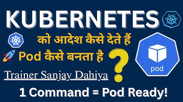 ⭐  Kubernetes को आदेश कैसे देते हैं  Pod बनाने का सबसे आसान और दमदार Practical Demo!  1