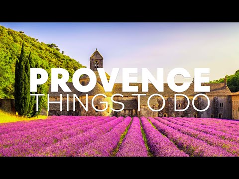 Video: The 10 Best Things to Do in Provence, France