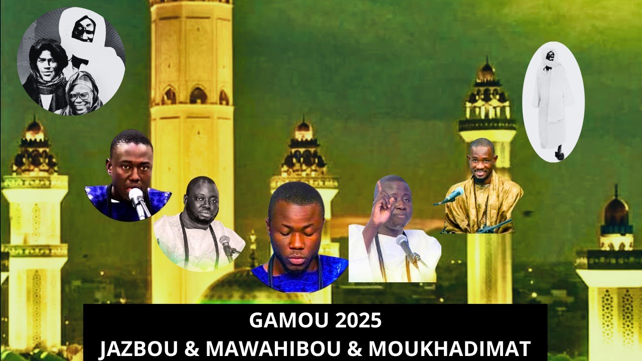 SELECTION HT| JAZBOU & MAWAHIBOU & MOUKHADIMATOUL AMDAH |KHASSIDA SERIGNE TOUBA GAMOU 2025