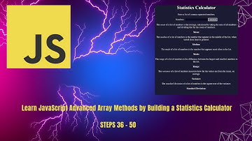 JavaScript Learn Advanced Array Methods by Building a Statistics Calculator 36 - 50  🎧 🔇 No audio.