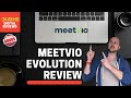Meetvio Evolution Review 💥 Full Members Access & Demo 💥 My Exclusive Bonus 💥