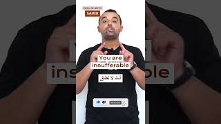 تعبير انجليزي 171 | تعبير أنت لا تطاق