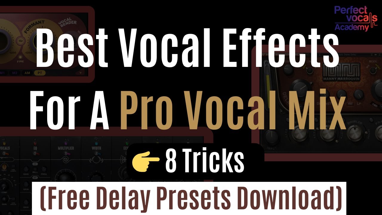 Best Vocal Effects For A Pro Vocal Mix 👉 8 tricks (Free Delay Presets ...