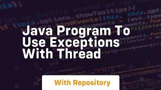 java program to use exceptions with thread