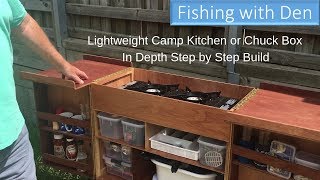 Lightweight Camp Kitchen or Chuck Box  In Depth Step by Step Build