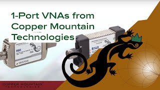 1-Port VNAs from Copper Mountain Technologies
