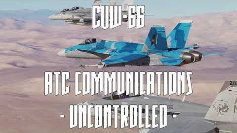 CVW-66: ATC Communications Tutorial (Uncontrolled)