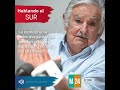 Pepe Mujica - Hablando al sur - 10 de junio