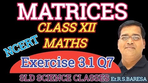 Class 12 Maths | Chapter 3 | Matrices | Exercise 3.1 Q7 | NCERT