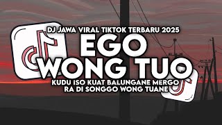DJ KUDU ISO KUAT BALUNGAN E - EGO WONG TUO SLOW VIRAL TIKTOK TERBARU 2025