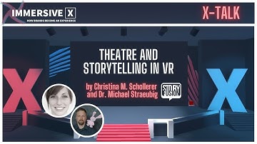 X-TALK: Theatre and Storytelling in VR