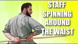 Kung Fu Staff Spinning - Around the Waist