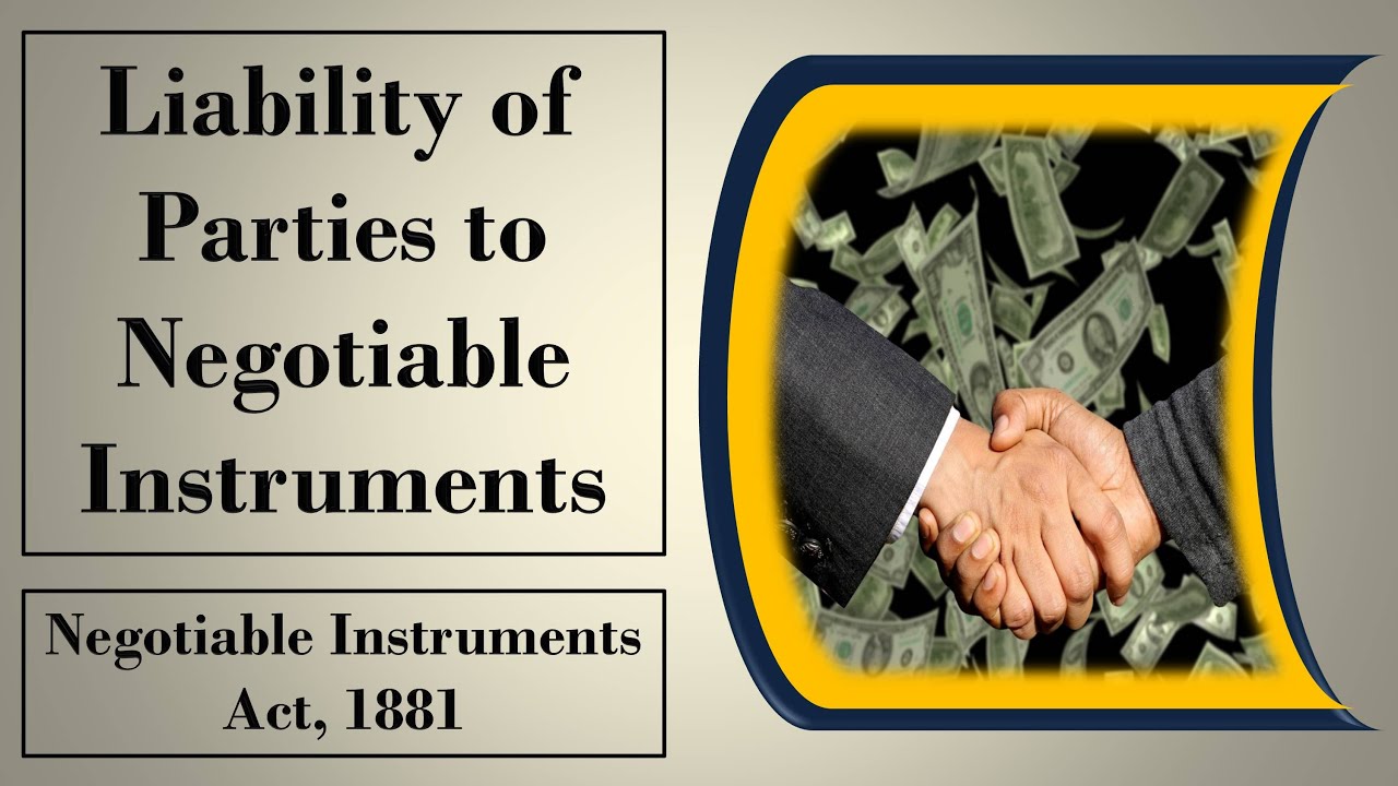 Liabilities of parties to negotiable instruments Negotiable Instruments Act, 1881 YouTube