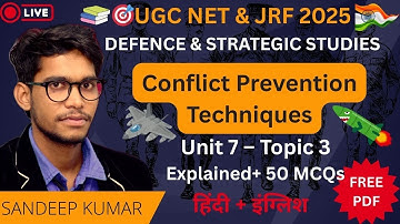 Conflict Prevention Techniques | Defence & Strategic Studies UGC NET Unit 7 Topic 4 | UGC NET 2025