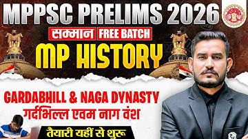 MP History for MPPSC Prelims 2026 | Gardbhill & Naga Dynasty for MPPSC Pre 2026 | MPPSC 2026