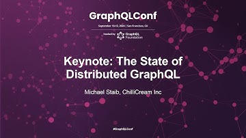 Keynote: The State of Distributed GraphQL - Michael Staib, ChilliCream Inc
