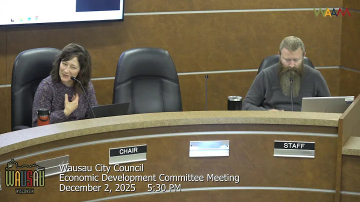 Wausau Economic Development Committee Meeting Pt.1 - 12/2/25