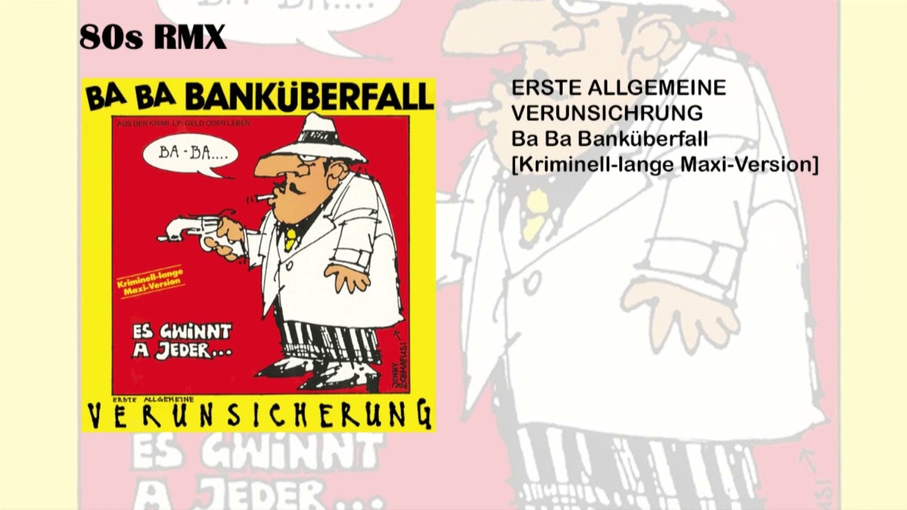 Erste Allgemeine Verunsicherung Ba Ba Banküberfall