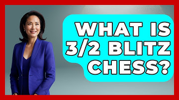 What Is 3/2 Blitz Chess? - The Board Game Xpert