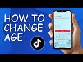 How to Change Age on Tiktok - Full Guide