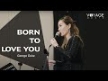 Born To Love You (cover) - Voyage Ft. ARP