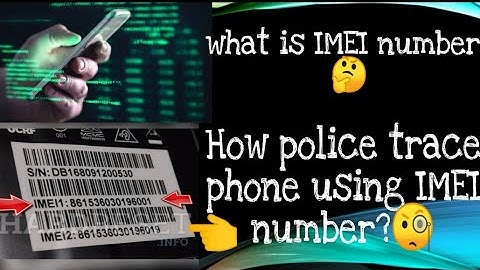What is IMEI number? How police trace phone using IMEI number? - Instant Growth