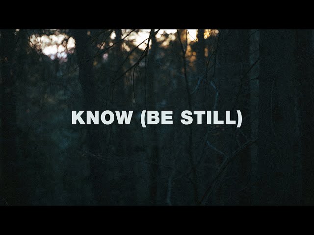 Jeremy Riddle  - Know (Be Still) (Lyrics) class=