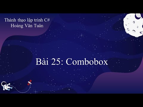 [Thành thạo C#] Bài 25: Combobox