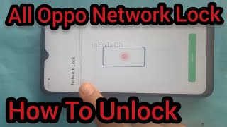 All Oppo Network lock How to unlock Step By step