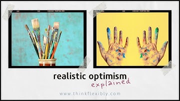 Realistic Optimism explained