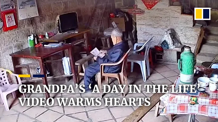 Chinese grandpa’s ‘a day in the life’ video warms many hearts online - DayDayNews