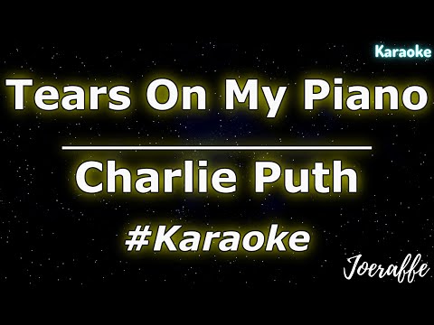 Charlie Puth - Tears On My Piano (Karaoke)