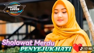 PALING TERMAHAL DI DUNIA‼️SHOLAWAT🅚🅔🅡🅔🅝 TER SYAHDU ENAK PAS DI HATI