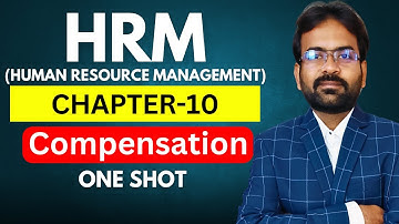 HRM Chapter-10 Compensation | Human Resource Management | CWG for BCOM