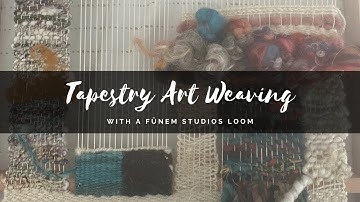 Tapestry Weaving on My Fūnem Studio Loom