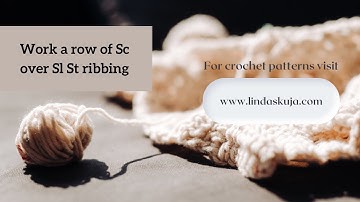 Work a Row of Single Crochets over a Slip Stitch Ribbing