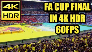 FA Cup Final in 4K HDR 60fps
