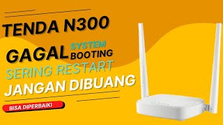 Cara perbaiki router tenda n300 / n301 gagal system || #routertenda #tenda #tendan300