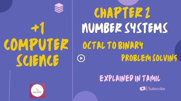 11th Computer Science Chapter 2 Octal to Binary problem solving Explained in Tamil