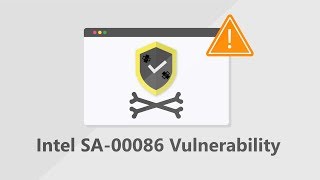 Intel® SA-00086 Vulnerability Exploit