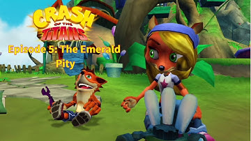 Crash of the Titans | Episode 5: The Emerald Pity