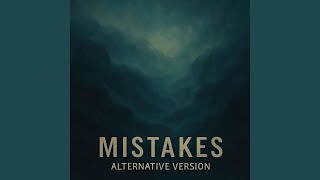 Mistakes (Alternative Version)