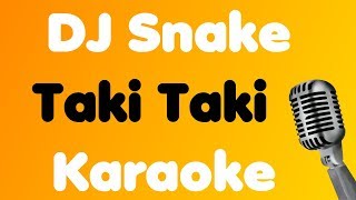 DJ Snake • Taki Taki (ft. Selena Gomez, Ozuna, Cardi B) • Karaoke