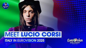 Eurovision 2025: Meet - LUCIO CORSI - Italy 🇮🇹