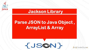Parse JSON to Java Object,ArrayList & Array Using Jackson Library