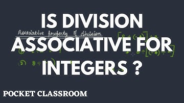 Is Division Associative For Integers? || Grade 7