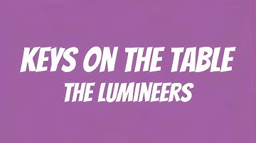The Lumineers - Keys on the Table (Lyrics Spanish & English)