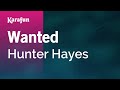 Wanted  hunter hayes  karaoke version  karafun