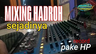 Cek sound hadroh bareng GRAYAK AL MUQORROBIN