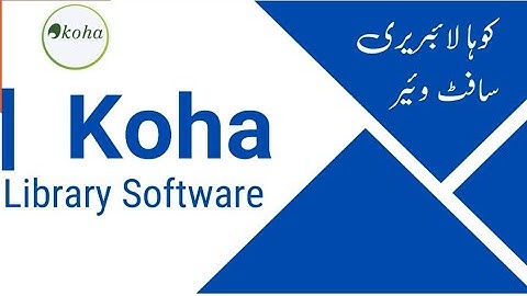 Koha Library Management System, Software  کوہا لائبریری سافٹ وئیر
